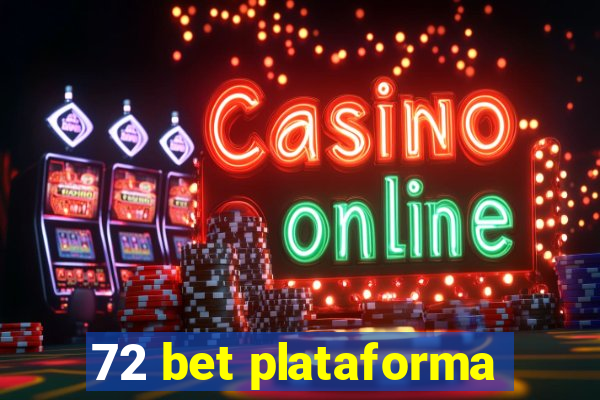 72 bet plataforma